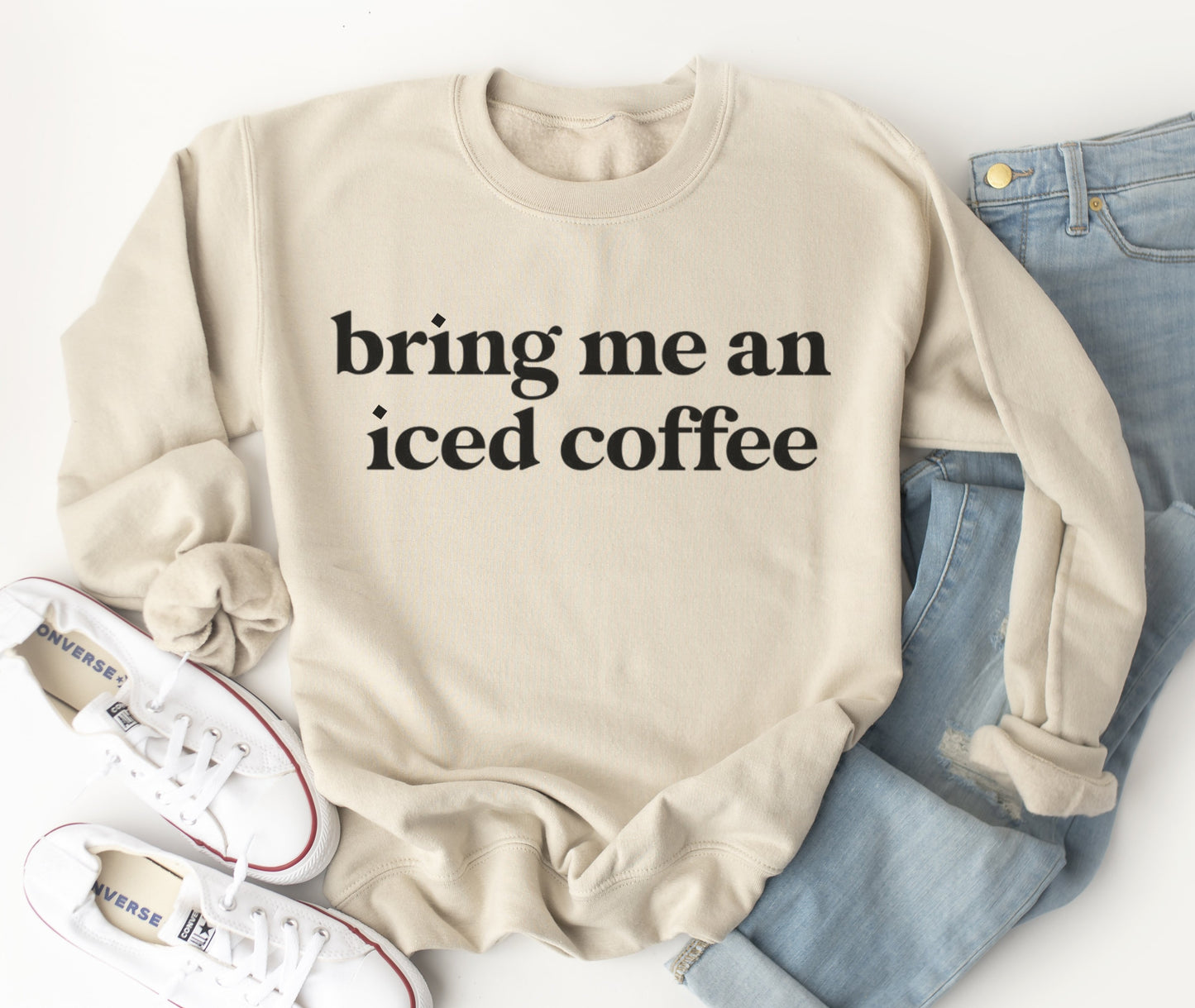 Bring Me An Iced Coffee Sweatshirt