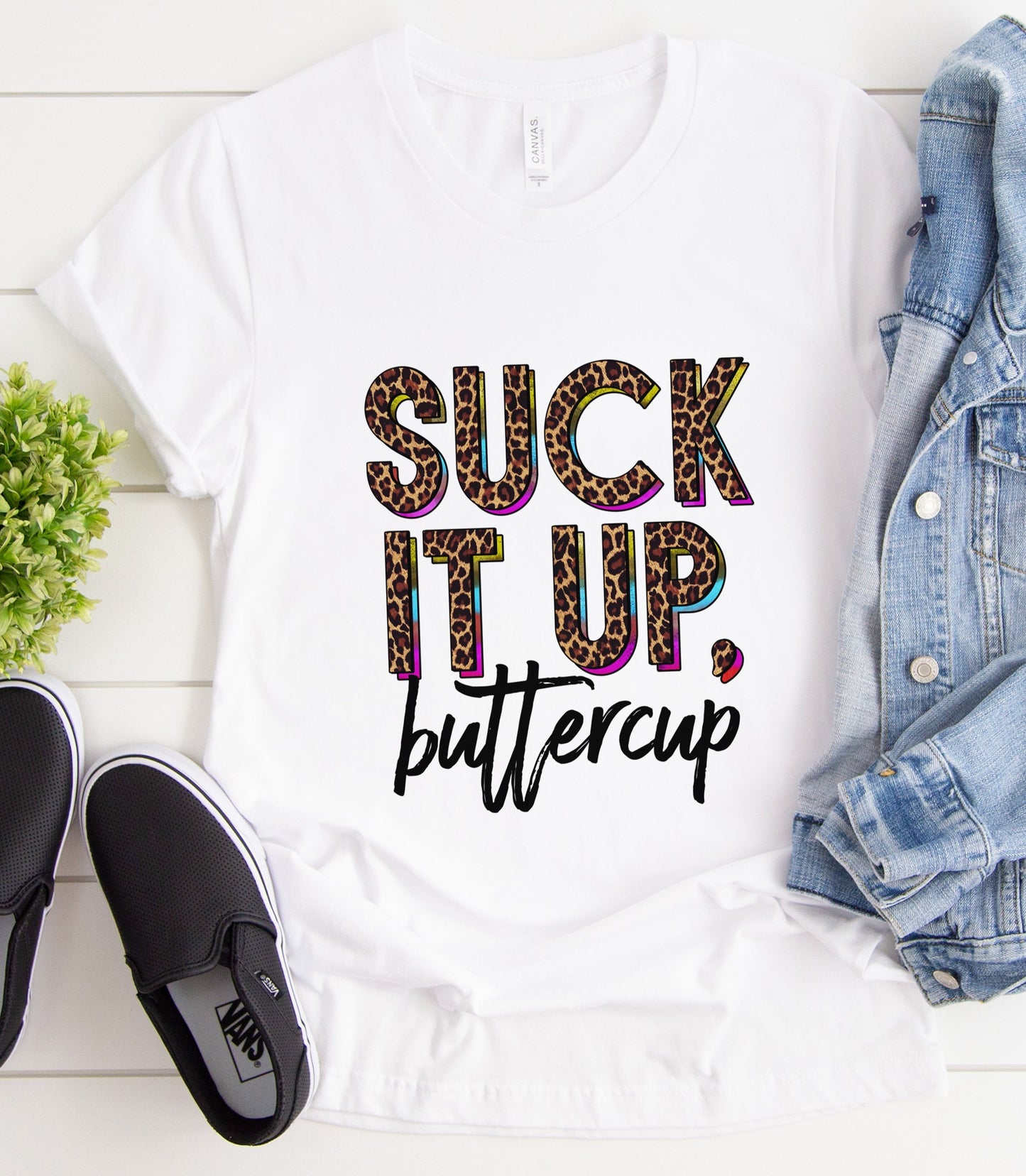 Suck It Up Buttercup Multi Color Tee