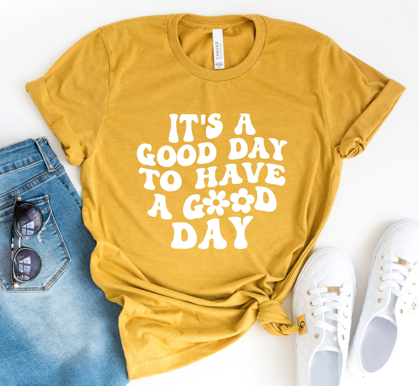 It's A Good Day To Have A Good Day Tee
