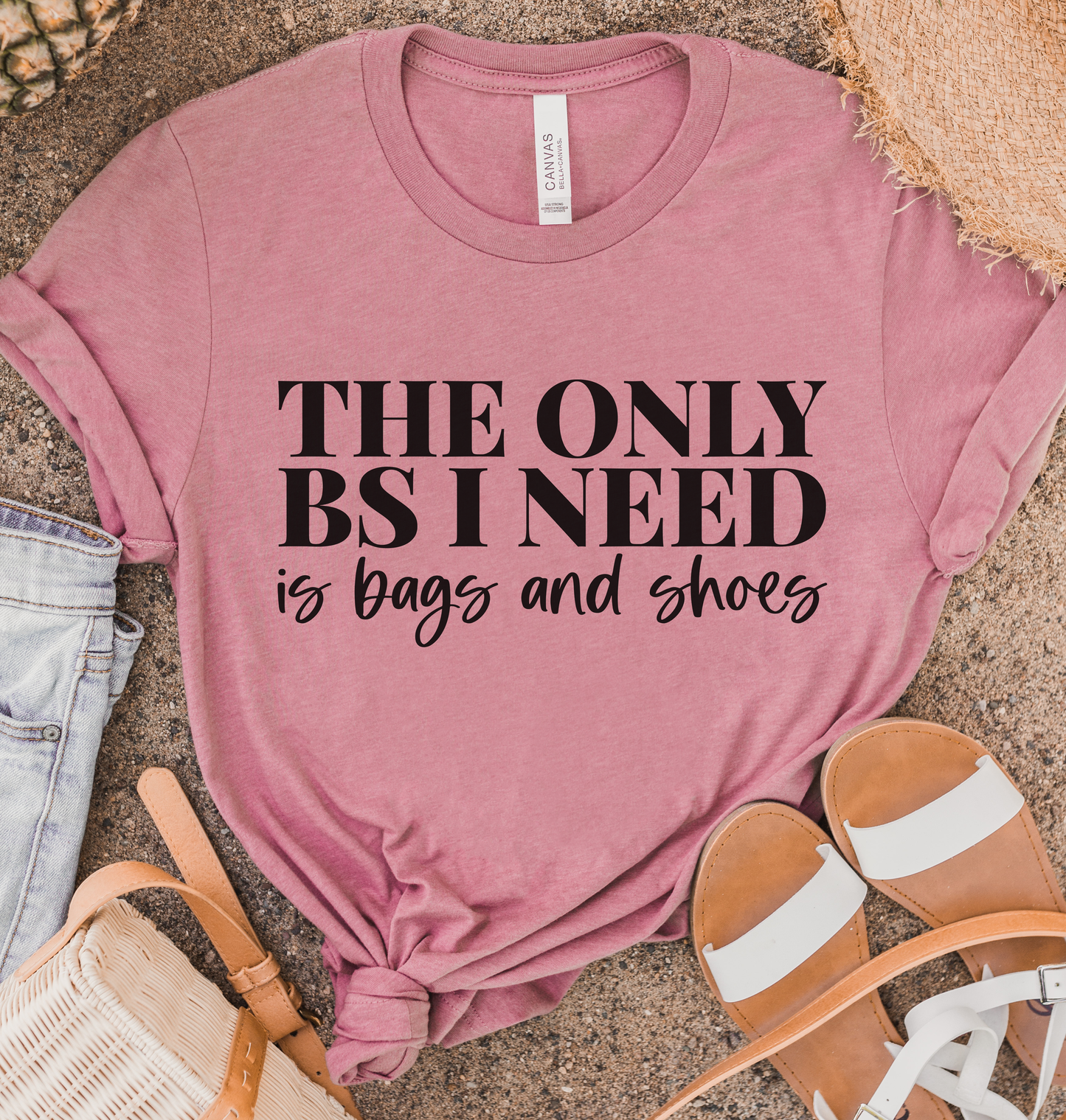 The Only BS I Need Is Bags & Shoes Tee