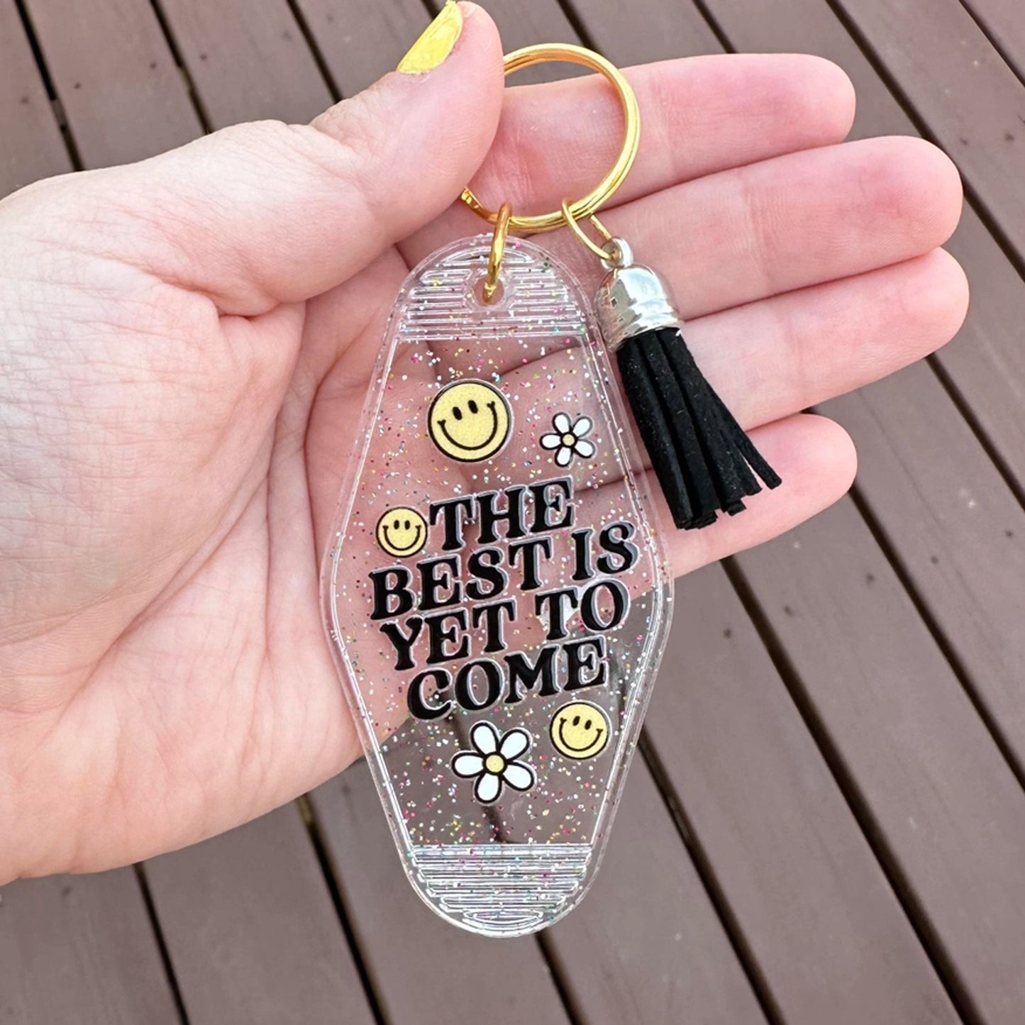 The Best Is Yet To Come Keychain