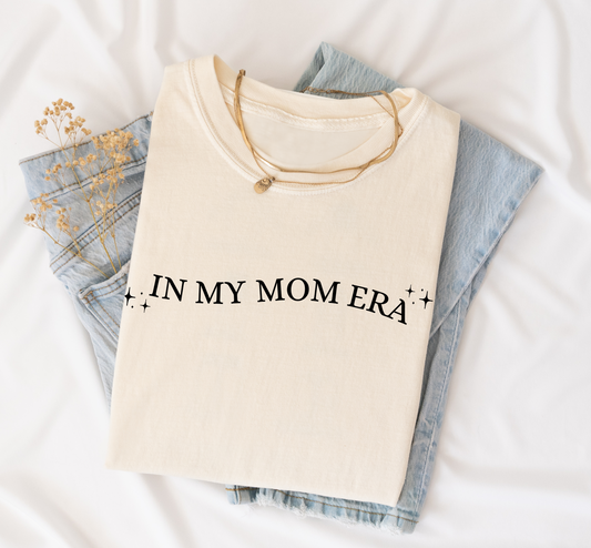 In My Mom Era Tee