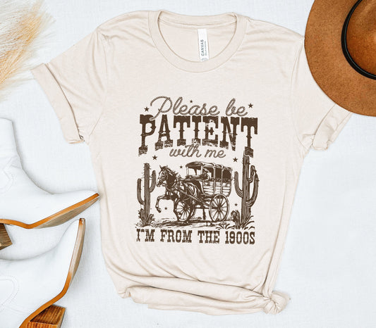 Please Be Patient Tee