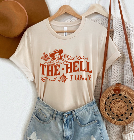 The Hell I Won't Tee