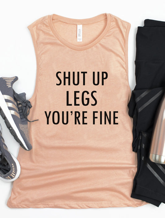 Shut Up Legs Tank