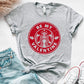 Be My Valentine Coffee Tee