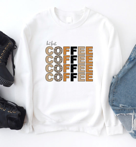 But First Coffee Sweatshirt