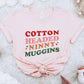 Cotton Headed Ninny Muggins Elf Tee