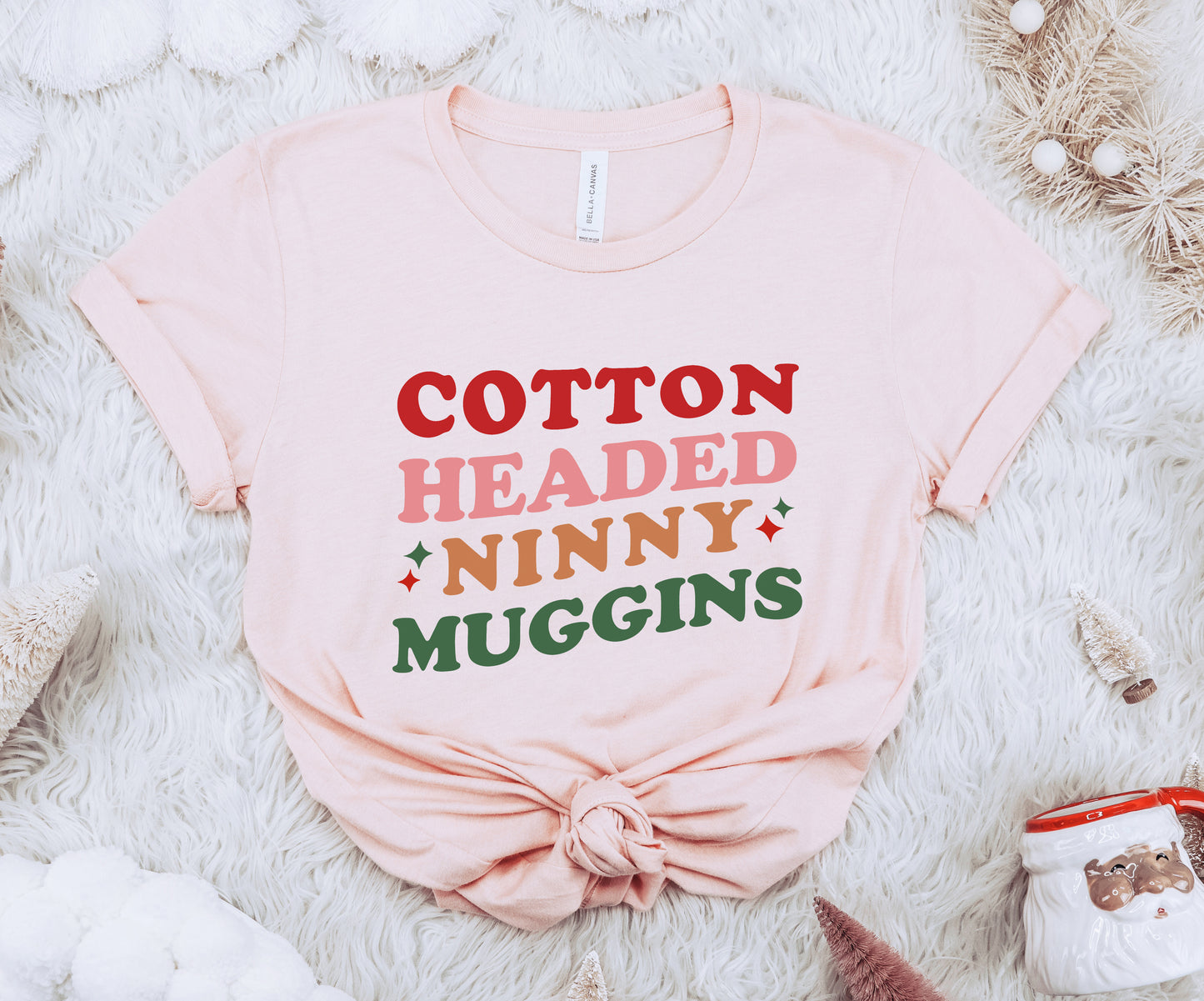 Cotton Headed Ninny Muggins Elf Tee