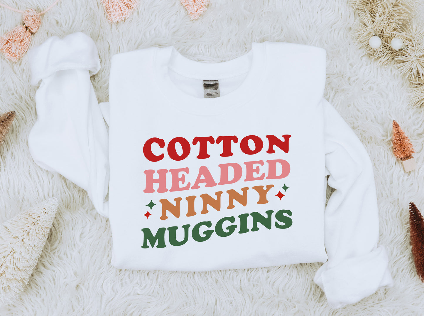 Cotton Headed Ninny Muggins Elf Sweatshirt