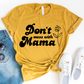 Don't Mess With Mama Flower Tee