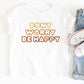 Don't Worry Be Happy Kids Tee/Bodysuit