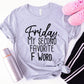 Friday My Second Favorite Tee
