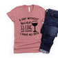A Day Without Wine...Tee