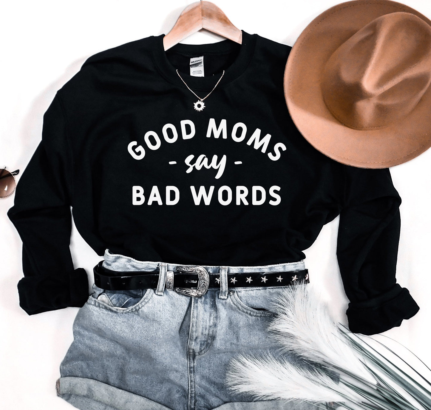 Good Moms Say Bad Words Sweatshirt