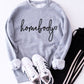 Homebody Sweatshirt