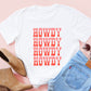 Howdy Howdy Tee
