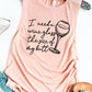 I Need A Wine Glass The Size Of My Butt Tank