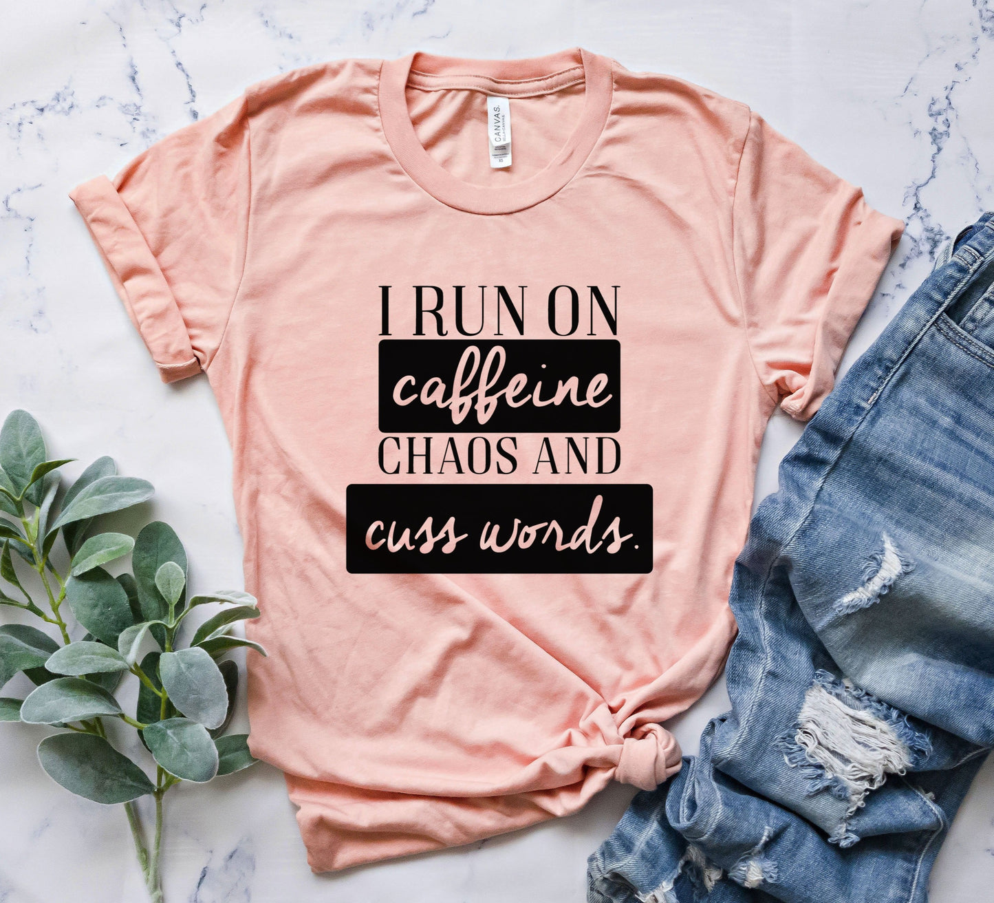 I Run On Caffeine Chaos & Cuss Words Tee