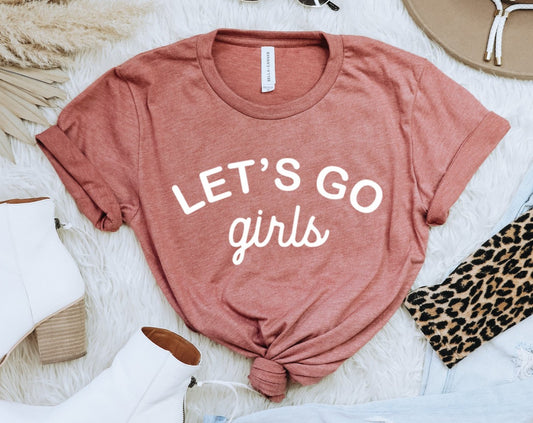 Let's Go Girls Tee