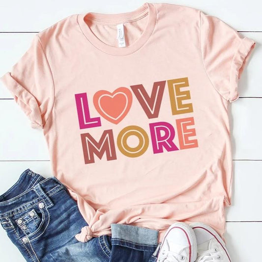 Love More Tee