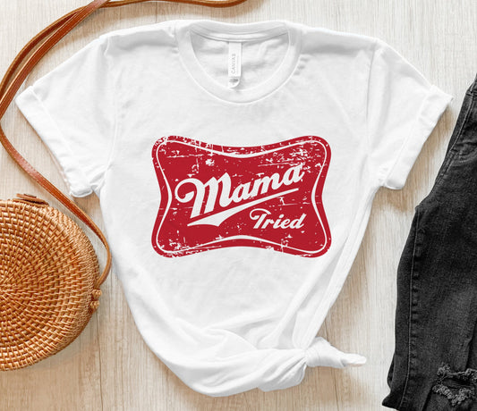 Mama Tried Tee