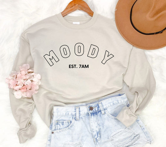Moody EST 7 AM Sweatshirt