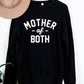 Mother Of Both Sweatshirt