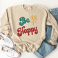 Be Happy Flower Sweatshirt