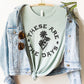 These Are The Days Tee