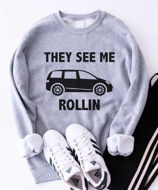 They See Me Rollin Sweatshirt