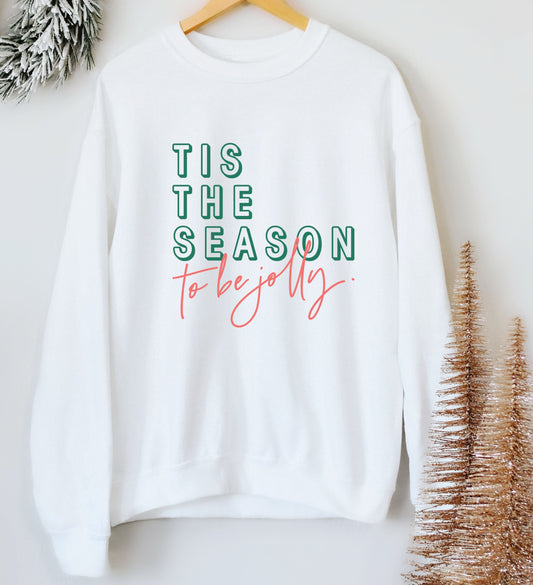 Tis The Season To Be Jolly Sweatshirt
