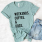 Weekends Coffee & Dogs Tee